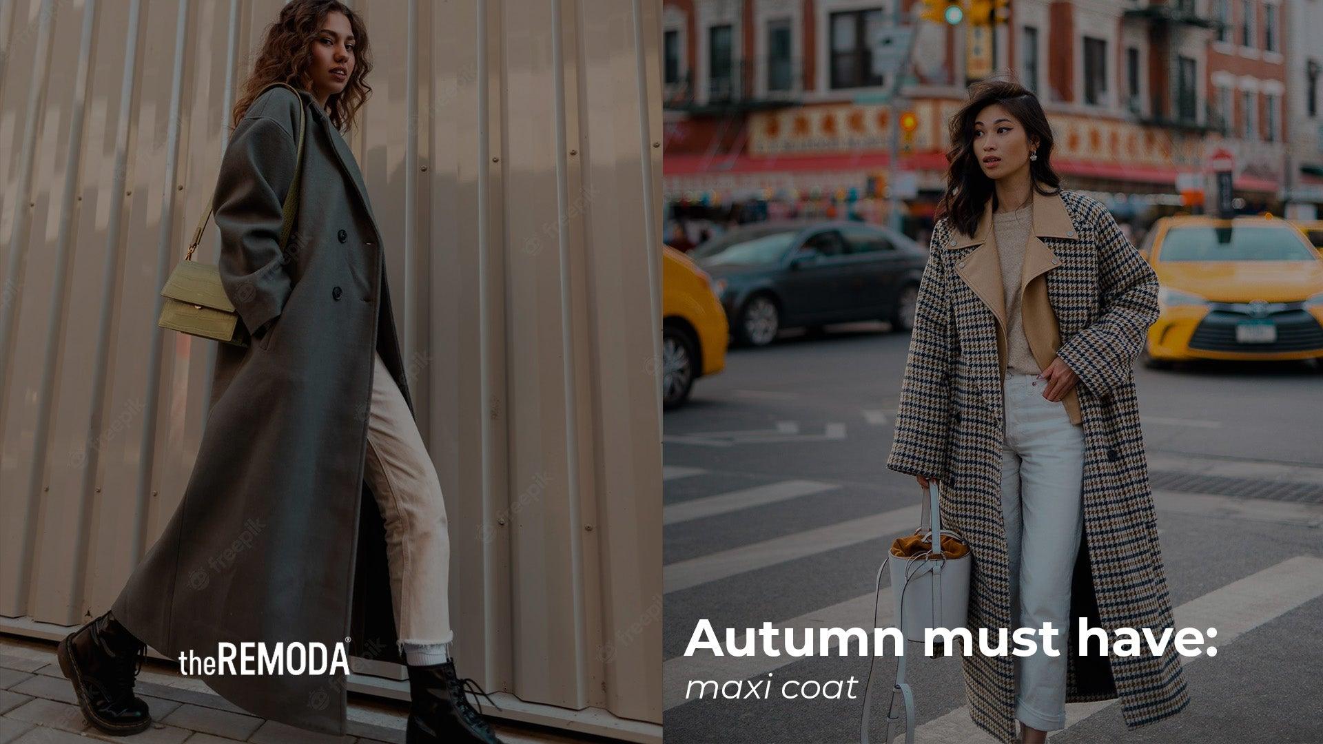 Autumn must have: maxi coat - theREMODA