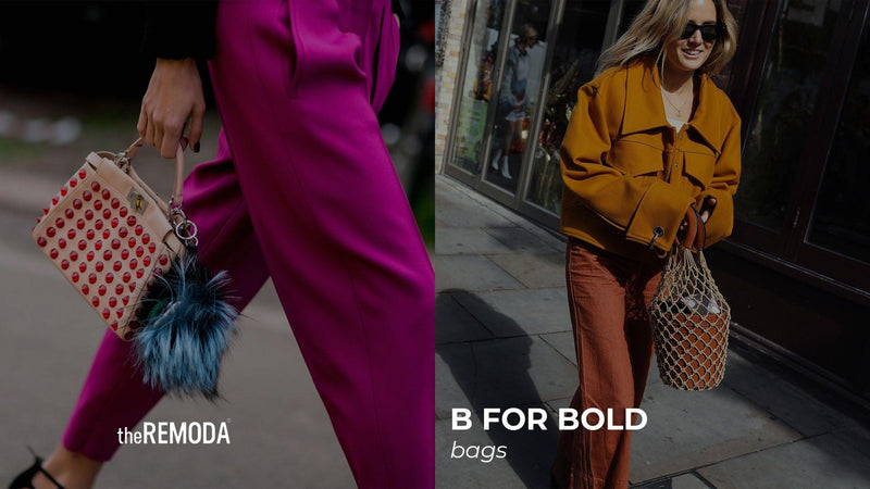 B for bold bags - theREMODA