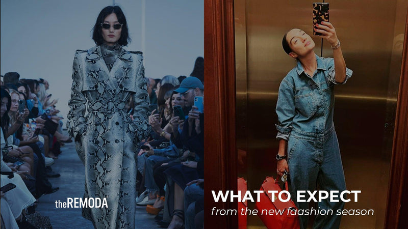 What to expect from the new fashion season - theREMODA